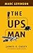 The UPS Man: James E. Casey and the Creation of Modern Logistics