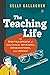 The Teaching Life: An Encyc...
