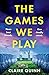 The Games We Play: The new and addictive debut psychological thriller, brimming with suspense for 2026