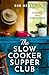 The Slow Cooker Supper Club