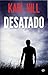 Desatado (Los thrillers de ...