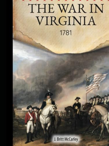 The War In Virginia: 1781 (Hardcover)
