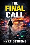 The Final Call: A...