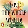 I Love the Whole ...