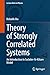 Theory of Strongly Correlated Systems: An Introduction to Sachdev-Ye-Kitaev Model (Lecture Notes in Physics, 1051)