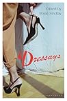 Dressays: An Anthology of Writing about Clothing