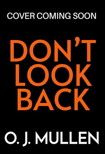 Don't Look Back: A BRAND NEW tense thriller of wealth, betrayal and dark secrets for 2026 (Kindle Edition)