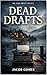 Dead Drafts