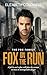 Fox on the Run: A Bad Boy Mafia Romance (The Fox Family Book 3)