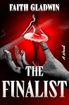 The Finalist by Faith Gladwin