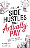 ChatGPT Side Hustles that Actually Pay: A Practical, No-Hype Guide to AI Side Hustles ChatGPT Side Hustles that Actually Pay: A Practical, No-Hype Guide to AI Side Hustles