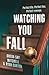 Watching You Fall