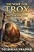 The War For Troy Book 1 The...