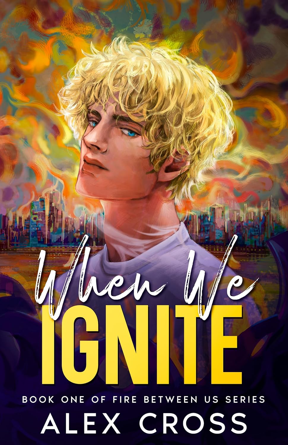 When We Ignite (Fire Between Us #1)