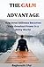THE CALM ADVANTAGE by Raghunath J Pai