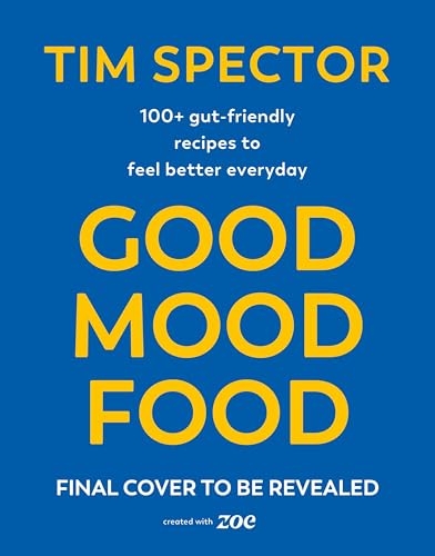 Good Mood Food: 100+ gut friendly recipes to feel better every day from the Sunday Times bestselling author of Food for Life (Kindle Edition)