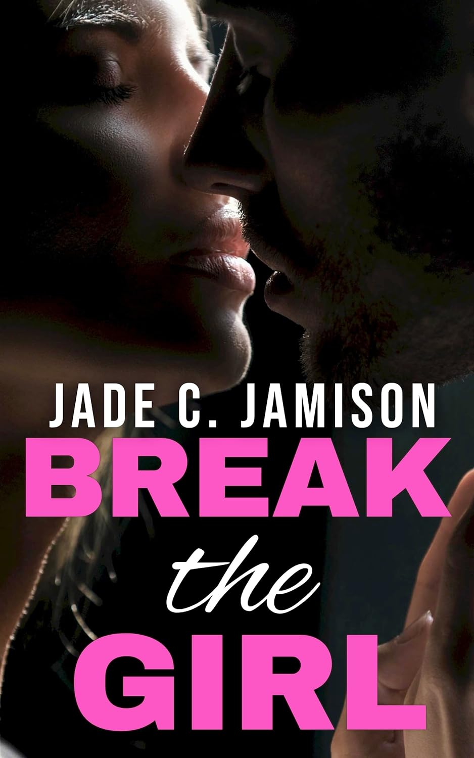 Break the Girl (California Rock Stars Book 2)