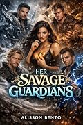 Her Savage Guardians