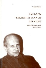 Imelaps, kellest ei saanud geeniust: esseistlik monograafia Ardi Liivesest