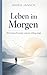 Leben im Morgen by Maria Jansen
