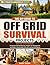 The DIY Guide to Off Grid S...