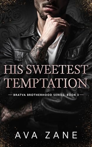 His Sweetest Temptation: A Forced Proximity Romance (Bratva Brotherhood Book 3)