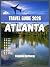 ATLANTA TRAVEL GUIDE 2026: ...