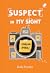 Suspect in My Sight