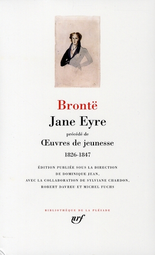 Jane Eyre précédé de Œuvres de jeunesse (1826-1847)