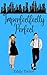 Imperfectly Perfect by Eddy Twice