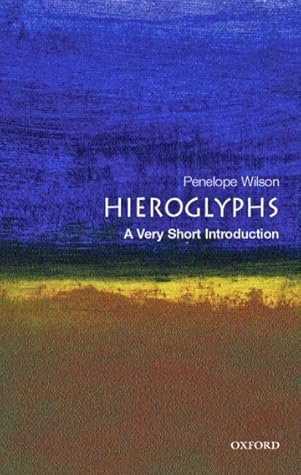 Hieroglyphs: A Very Short Introduction