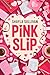 Pink Slip: A Small Town Rom...
