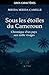 Sous les Étoiles du Cameroun - Chronique d'un pays aux mille visages (French Edition)