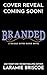 Branded (Grizzly River Ranch #2)