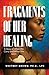 Fragments of Her Healing