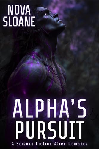 Alpha's Pursuit: A Science Fiction Alien Romance (Kindle Edition)