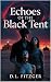 Echoes of the Black Tent: A Dark Erotic Horror of Stolen Techniques, Fractured Memories, and the Relentless Pull of the Wheel (The Carnival Cycle Book 2)