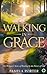 Walking in Grace: One Woman...