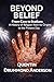 Beyond Belief by Quentin Drummond Anderson