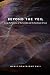 Beyond the Veil: Living the...
