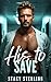 His to Save by Stacy Sterling