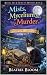 Mists, Mycelium & Murder: A...