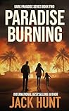 Paradise Burning:...