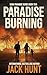 Paradise Burning: A Post-Apocalyptic EMP Survival Thriller (Dark Paradise Book 2)