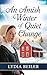 An Amish Winter of Quiet Change by Lydia Beiler