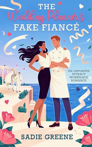 The Wedding Planner's Fake Fiancé: An Opposites Attract Workplace Romance (Casa Dorada Romances)