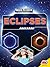Eclipses (Space Science: Unlocking the Universe)