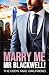 Marry Me, Mr. Blackwell: The CEO's Fake Girlfriend (Hearts in Flames Book 1)
