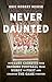 Never Daunted: How Curt Cig...