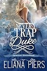 Never Trap a Duke